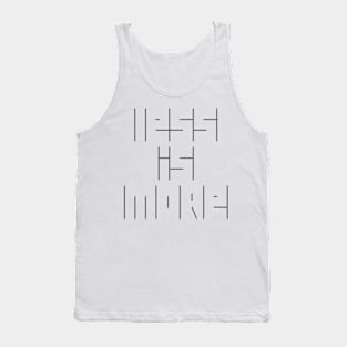 Less is More Tank Top